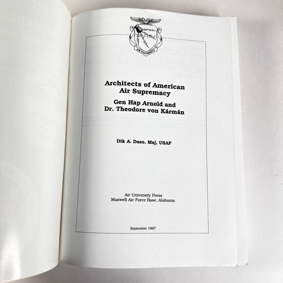 Book Architects of American Air Supremacy Hap Arnold Theodore von Karman Daso - Picture 4 of 12